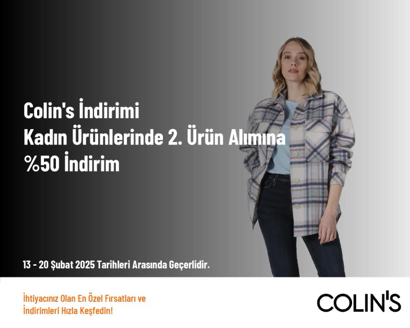 Colin's İndirimi - Kadın Ürünlerinde 2. Ürün Alımına %50 İndirim