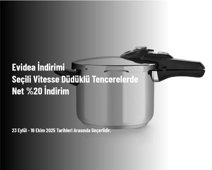 Evidea İndirimi - Seçili Vitesse Düdüklü Tencerelerde Net %20 İndirim