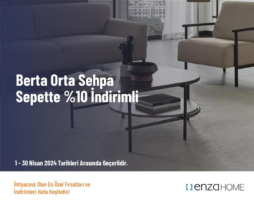 Berta Orta Sehpa Sepette %10 İndirimli
