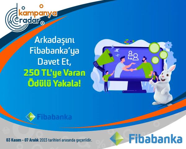Fibabanka Arkadaşını Davet Et Kampanyası