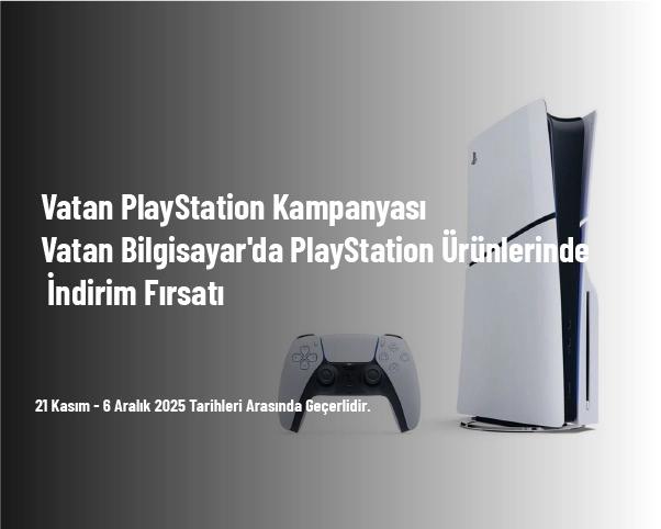 Vatan PlayStation Kampanyası - Vatan Bilgisayar'da PlayStation Ürünlerinde İndirim Fırsatı
