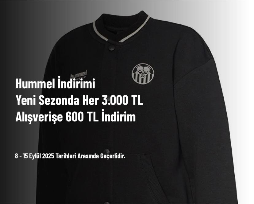 Hummel İndirimi - Yeni Sezonda Her 3.000 TL Alışverişe 600 TL İndirim