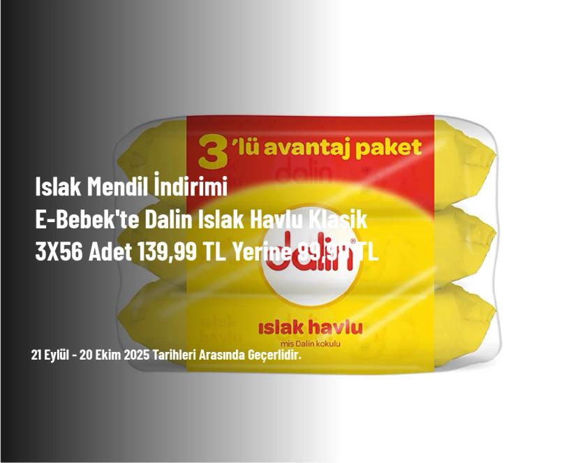 Islak Mendil İndirimi - E-Bebek'te Dalin Islak Havlu Klasik 3X56 Adet 139,99 TL Yerine 99,99 TL