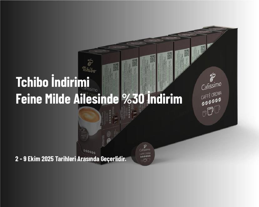 Tchibo İndirimi - Feine Milde Ailesinde %30 İndirim