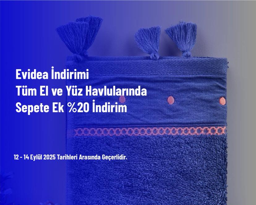 Evidea İndirimi - Tüm El ve Yüz Havlularında Sepete Ek %20 İndirim
