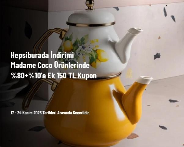 Hepsiburada İndirimi - Madame Coco Ürünlerinde %80+%10'a Ek 150 TL Kupon