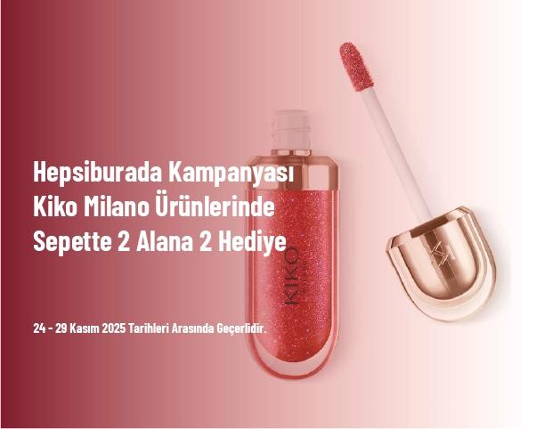 Hepsiburada Kampanyası - Kiko Milano Ürünlerinde Sepette 2 Alana 2 Hediye