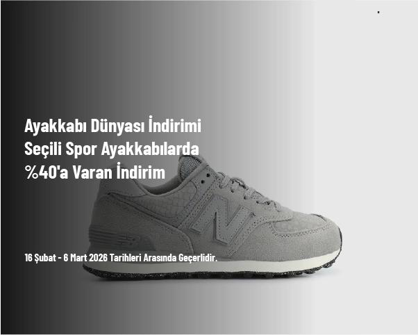 Ayakkabı Dünyası İndirimi - Seçili Spor Ayakkabılarda %40'a Varan İndirim