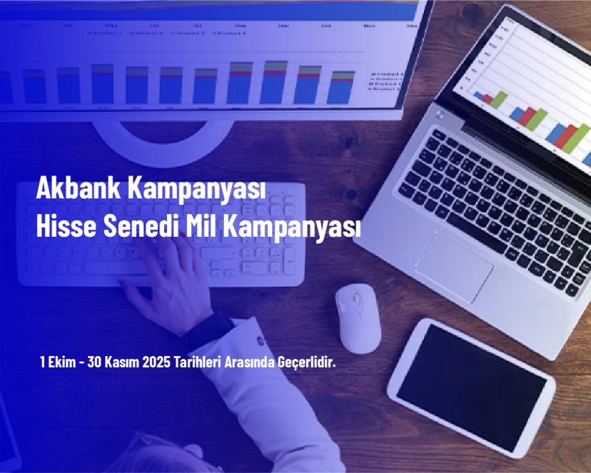 Akbank Kampanyası - Hisse Senedi Mil Kampanyası