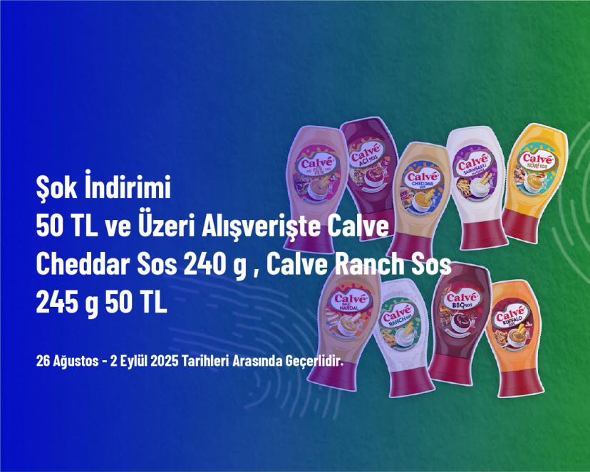 Şok İndirimi - 50 TL ve Üzeri Alışverişte Calve Cheddar Sos 240 g , Calve Ranch Sos 245 g 50 TL