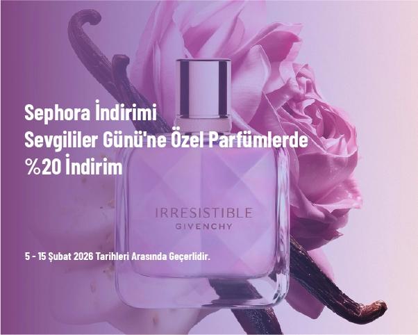 Sephora İndirimi - Sevgililer Günü'ne Özel Parfümlerde %20 İndirim
