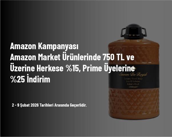 Amazon Kampanyası - Amazon Market Ürünlerinde 750 TL ve Üzerine Herkese %15, Prime Üyelerine %25 İndirim