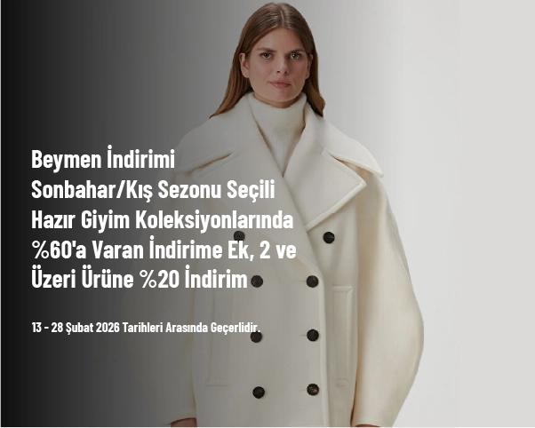 Beymen İndirimi - Sonbahar/Kış Sezonu Seçili Hazır Giyim Koleksiyonlarında %60'a Varan İndirime Ek, 2 ve Üzeri Ürüne %20 İndirim