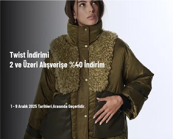 Twist İndirimi - 2 ve Üzeri Alışverişe %40 İndirim