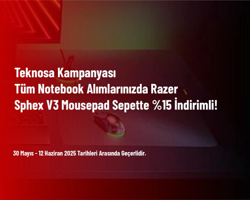 Teknosa Kampanyası - Tüm Notebook Alımlarınızda Razer Sphex V3 Mousepad Sepette %15 İndirimli!
