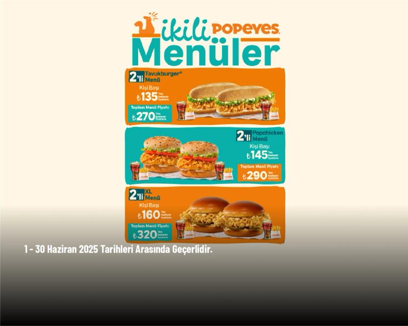 Popeyes Kampanyası - Popeyes’tan İkili Menüler 270 TL'den Başlayan Fiyatlarla