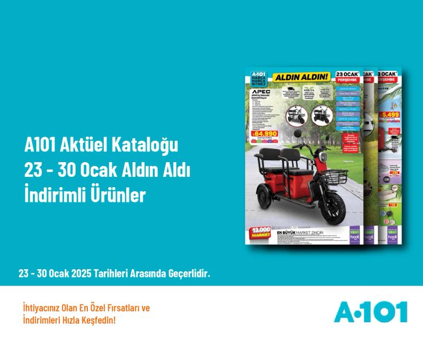 A101 Aktüel Kataloğu - 23 - 30 Ocak Aldın Aldın İndirimli Ürünler