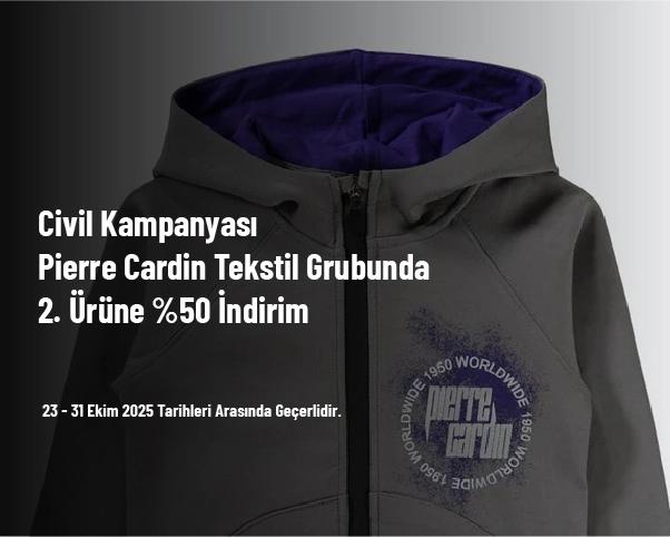 Civil Kampanyası - Pierre Cardin Tekstil Grubunda 2. Ürüne %50 İndirim