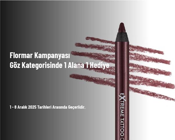 Flormar Kampanyası - Göz Kategorisinde 1 Alana 1 Hediye