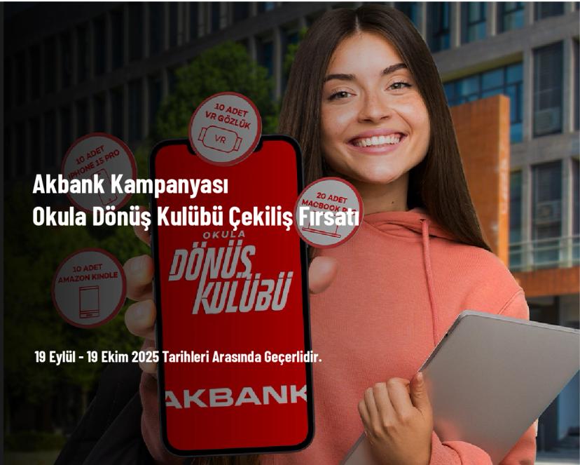Akbank Kampanyası - Okula Dönüş Kulübü Çekiliş Fırsatı