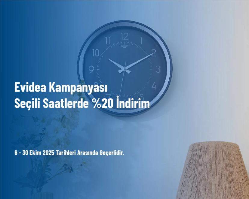 Evidea Kampanyası - Seçili Saatlerde %20 İndirim