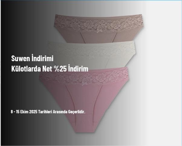Suwen İndirimi - Külotlarda Net %25 İndirim