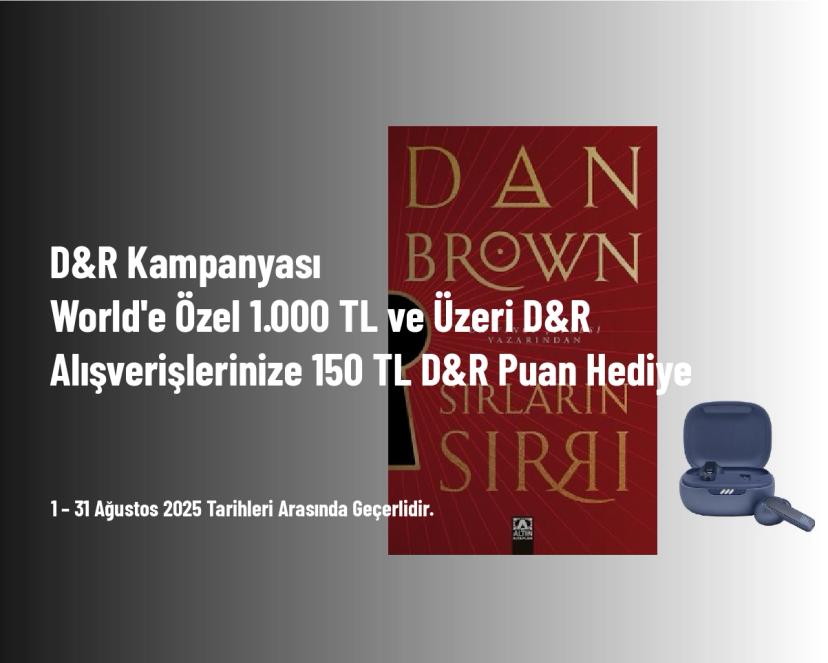 D&R Kampanyası - World'e Özel 1.000 TL ve Üzeri D&R Alışverişlerinize 150 TL D&R Puan Hediye