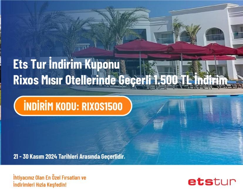 Ets Tur İndirim Kuponu - Rixos Mısır Otellerinde Geçerli 1.500 TL İndirim 