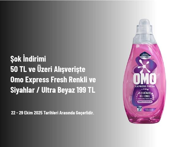 Şok İndirimi - 50 TL ve Üzeri Alışverişte Omo Express Fresh Renkli ve Siyahlar / Ultra Beyaz 199 TL