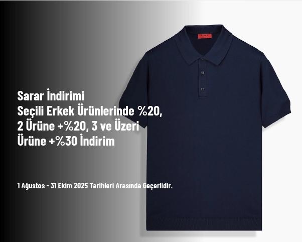 Sarar İndirimi - Seçili Erkek Ürünlerinde %20, 2 Ürüne +%20, 3 ve Üzeri Ürüne +%30 İndirim