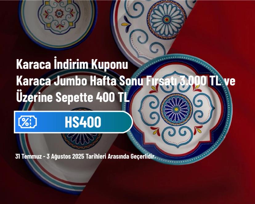 Karaca İndirim Kuponu - Karaca Jumbo Hafta Sonu Fırsatı 3.000 TL ve Üzerine Sepette 400 TL