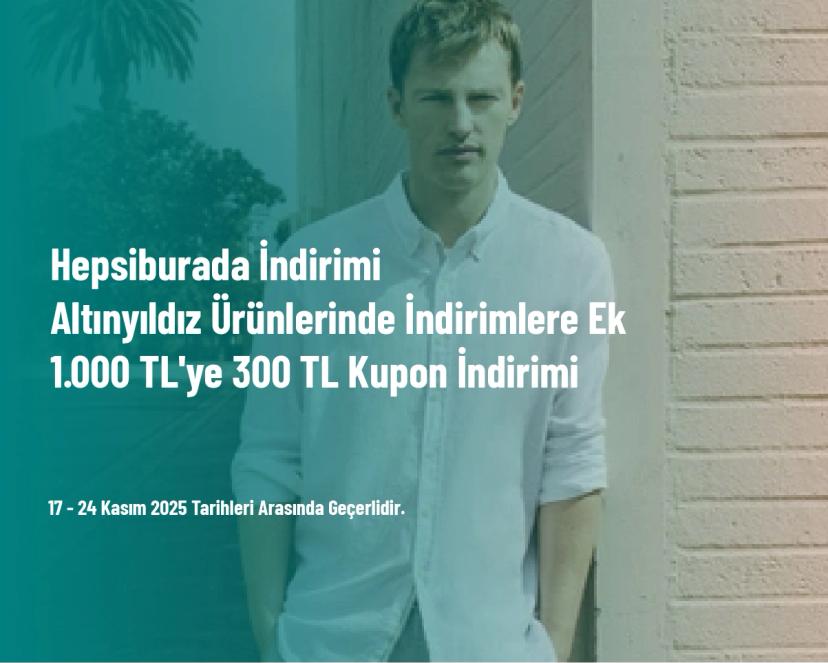 Hepsiburada İndirimi - Altınyıldız Ürünlerinde İndirimlere Ek 1.000 TL'ye 300 TL Kupon İndirimi