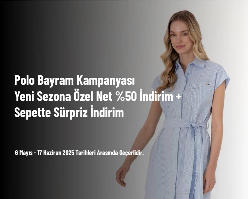 Polo Bayram Kampanyası - Yeni Sezona Özel Net %50 İndirim + Sepette Sürpriz İndirim