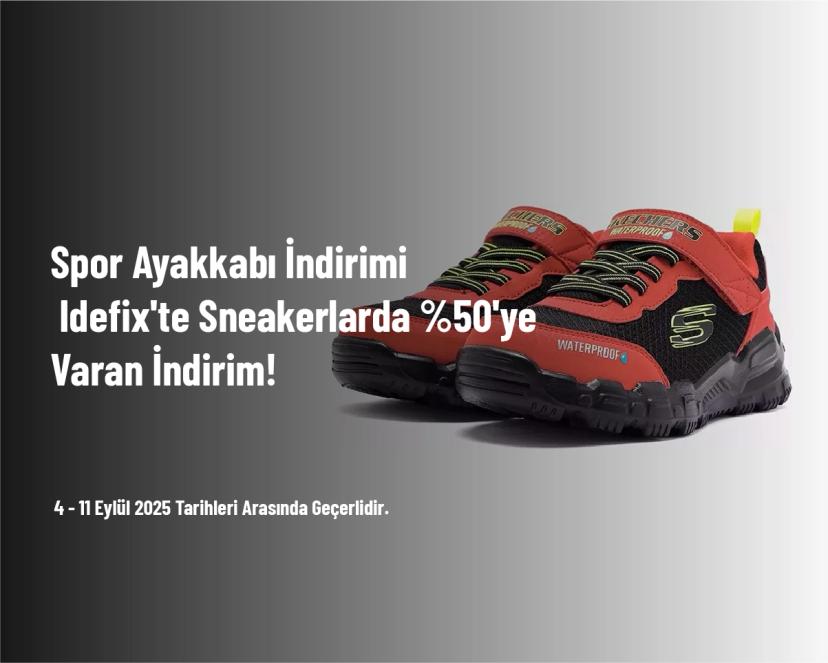 Spor Ayakkabı İndirimi - Idefix'te Sneakerlarda %50'ye Varan İndirim!
