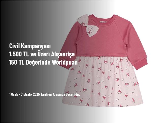 Civil Kampanyası - 1.500 TL ve Üzeri Alışverişe 150 TL Değerinde Worldpuan