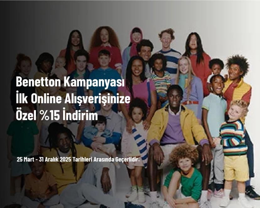 Benetton Kampanyası - İlk Online Alışverişinize Özel %15 İndirim
