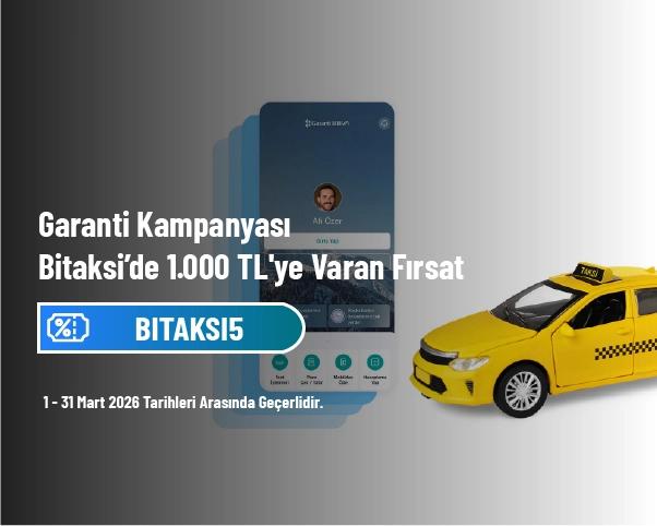 Garanti Kampanyası - Bitaksi’de 1.000 TL'ye Varan Fırsat