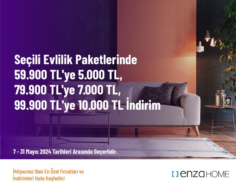 Seçili Evlilik Paketlerinde  59.900 TL'ye 5.000 TL, 79.900 TL'ye 7.000 TL, 99.900 TL'ye 10.000 TL İndirim