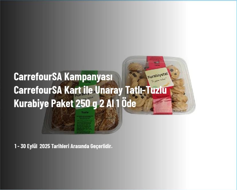 CarrefourSA Kampanyası - CarrefourSA Kart ile Unaray Tatlı-Tuzlu Kurabiye Paket 250 g 2 Al 1 Öde