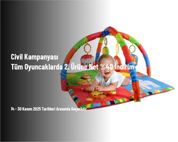 Civil Kampanyası - Tüm Oyuncaklarda 2. Ürüne Net %40 İndirim