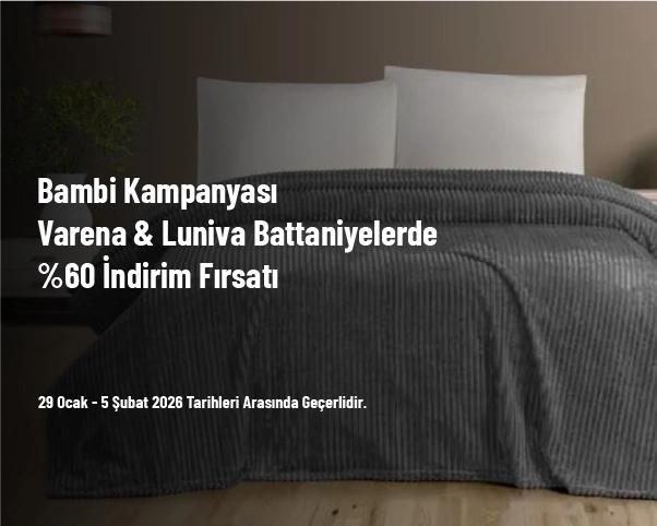 Bambi Kampanyası - Varena & Luniva Battaniyelerde %60 İndirim Fırsatı