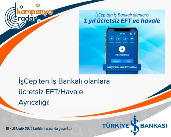 İşCep'ten İş Bankalı olanlara ücretsiz EFT/Havale Ayrıcalığı!