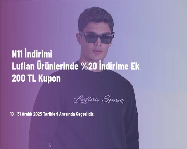 N11 İndirimi - Lufian Ürünlerinde %20 İndirime Ek 200 TL Kupon
