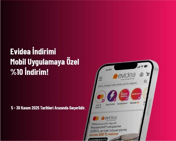 Evidea İndirimi - Mobil Uygulamaya Özel %10 İndirim!