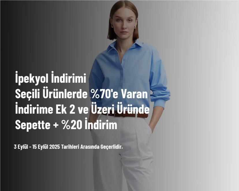 İpekyol İndirimi - Seçili Ürünlerde %70'e Varan İndirime Ek 2 ve Üzeri Üründe Sepette + %20 İndirim