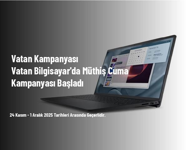 Vatan Kampanyası - Vatan Bilgisayar'da Müthiş Cuma Kampanyası Başladı