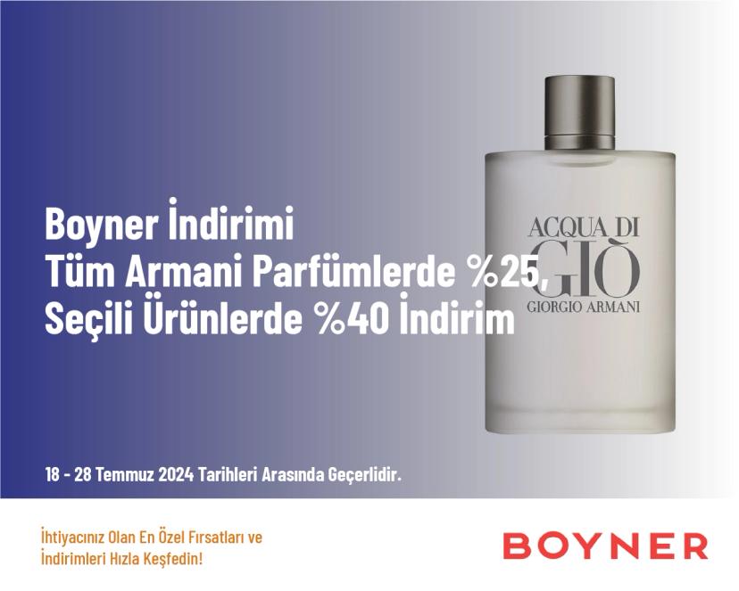 Boyner İndirimi - Tüm Armani Parfümlerde %25, Seçili Ürünlerde %40 İndirim