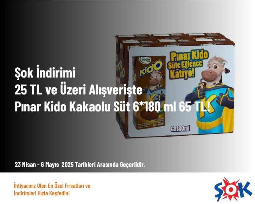 Şok İndirimi - 25 TL ve Üzeri Alışverişte Pınar Kido Kakaolu Süt 6*180 ml 65 TL!