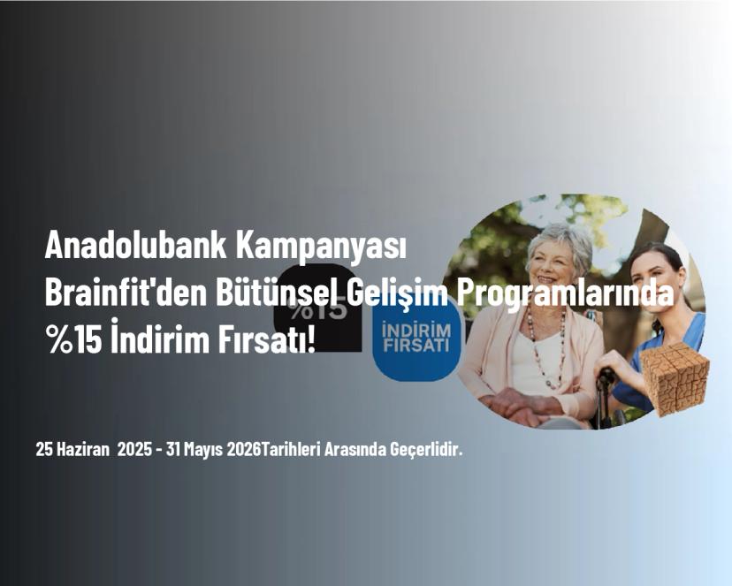 Anadolubank Kampanyası - Brainfit'den Bütünsel Gelişim Programlarında %15 İndirim Fırsatı!