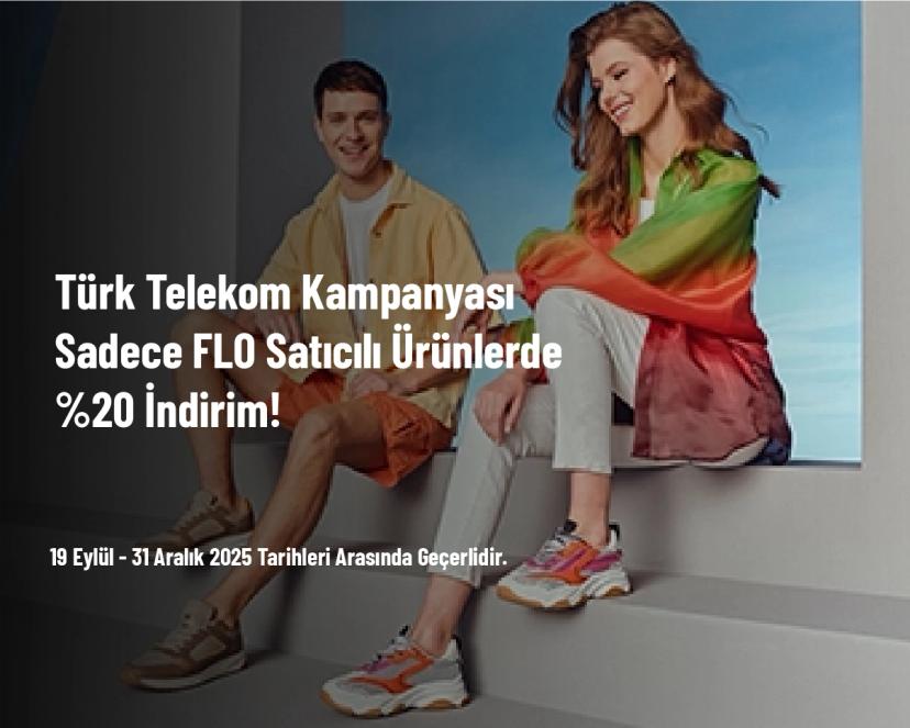 Türk Telekom Kampanyası - ​​​​​​​​​​​​​​​​​​​​​​​​​​​​​​​​​​​​​Sadece FLO Satıcılı Ürünlerde %20 İndirim!
